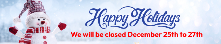 Happy Holidays Banner | We will be closed December 25th to 27th